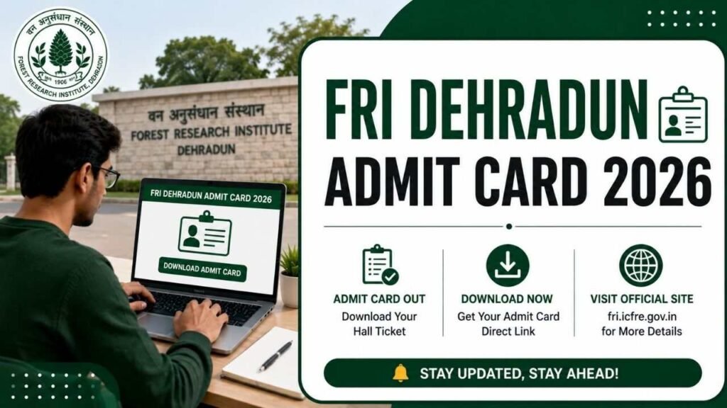 FRI Dehradun Admit Card 2026
