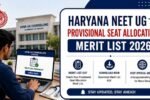 Haryana NEET UG Provisional Seat Allocation Merit List 2026